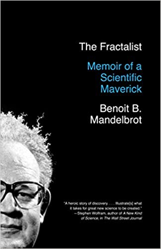Recommended reading: The Fractalist Benoit B Mandelbrot