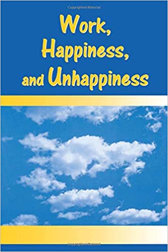 Recommended reading: Work, Happiness & Unhappiness